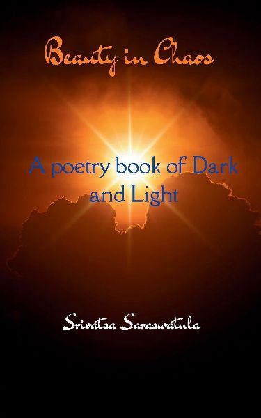 Beauty In Chaos A poetry book of dark and light
