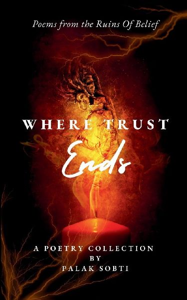 Where Trust Ends Poems from the ruins of belief