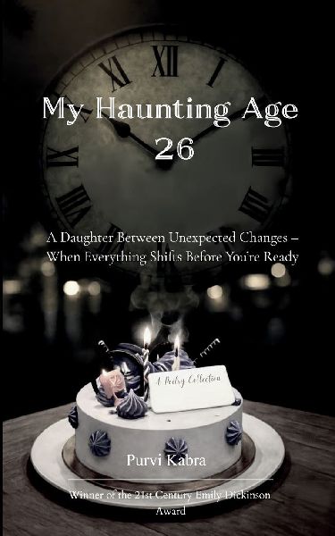 My Haunting Age 26 A Daughter Between Unexpected Changes - When Everything Shifts Before You're Ready