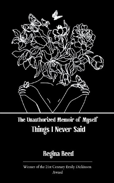 The Unauthorized Memoir of Myself Things I Never Said