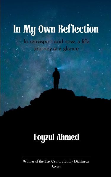 In My Own Reflection In retrospect and now, a life journey at a glance