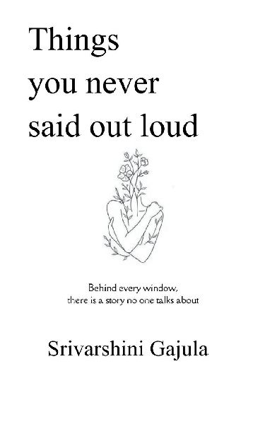 Things you never said out loud behind every window, there is a story no one talks about