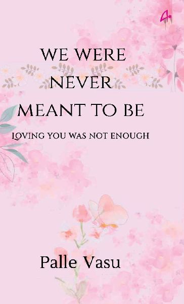 We Were Never Meant To Be