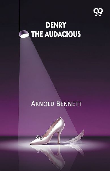 Denry The Audacious