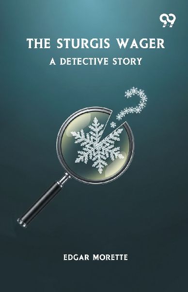 The Sturgis Wager A Detective Story
