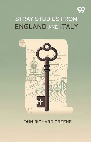 Stray Studies From England And Italy