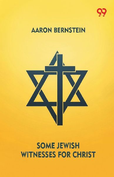 Some Jewish Witnesses For Christ