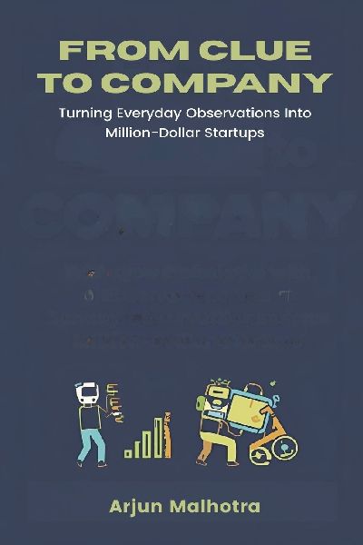 From Clue to Company: Turning Everyday Observations Into Million-Dollar Startups
