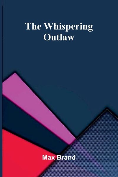 The Whispering Outlaw