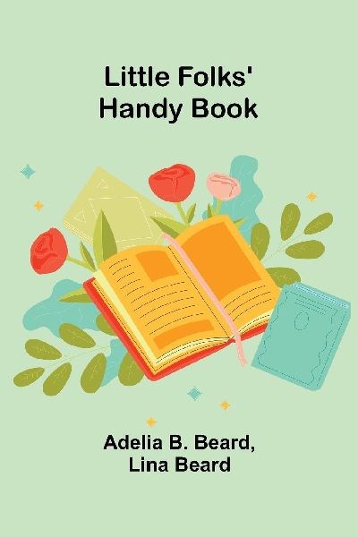 Little Folks Handy Book