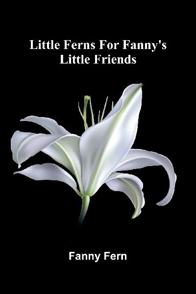 Little Ferns For Fannys Little Friends