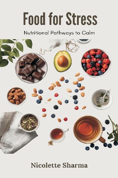 Food for Stress: Nutritional Pathways to Calm