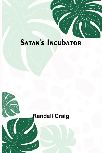Satans Incubator