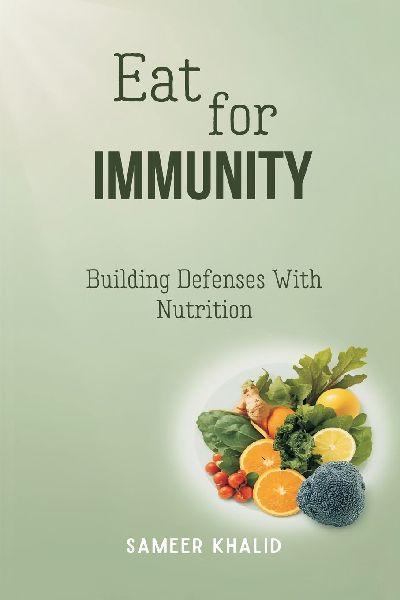 Eat for Immunity: Building Defenses With Nutrition