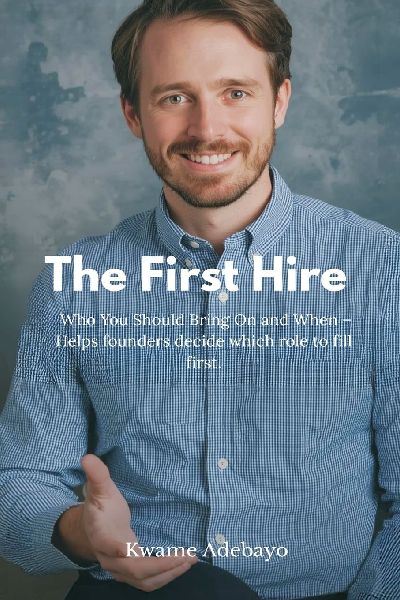 The First Hire: Who You Should Bring On and When - Helps founders decide which role to fill first.