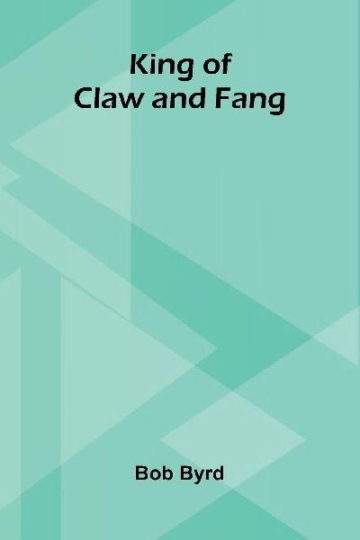 King of Claw and Fang