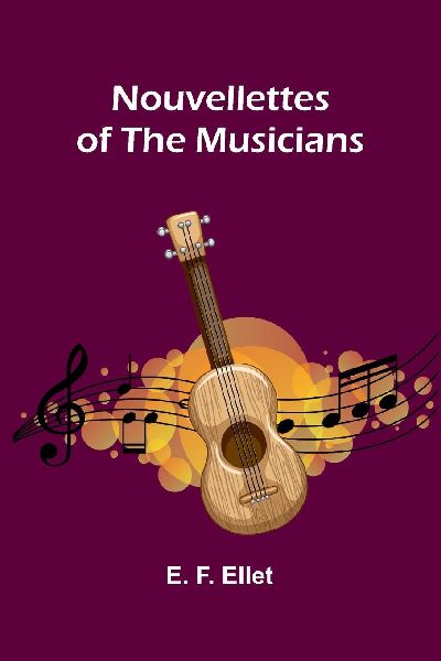 Nouvellettes of the musicians