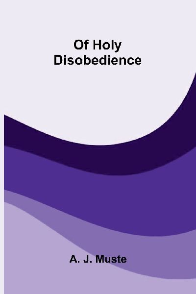 Of holy disobedience