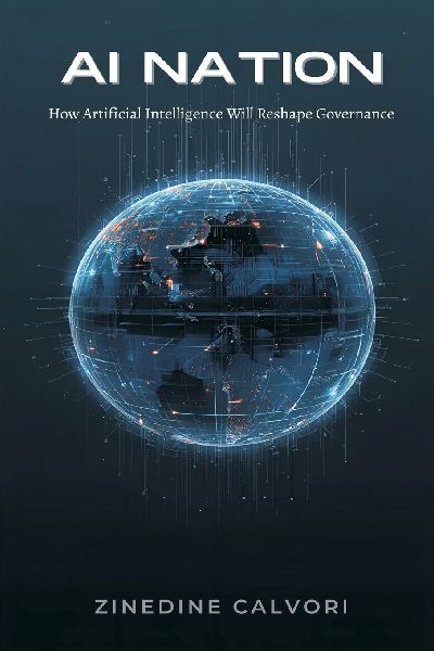 AI Nation: How Artificial Intelligence Will Reshape Governance