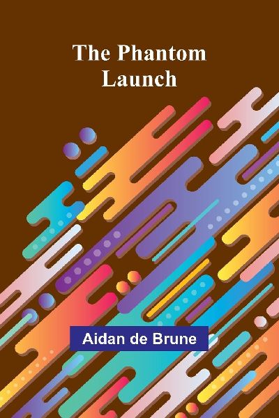 The Phantom Launch