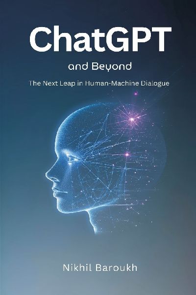 ChatGPT and Beyond: The Next Leap in Human-Machine Dialogue