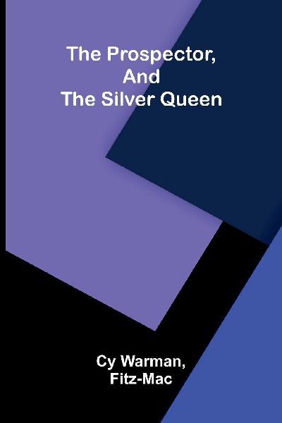 The Prospector, and The Silver Queen