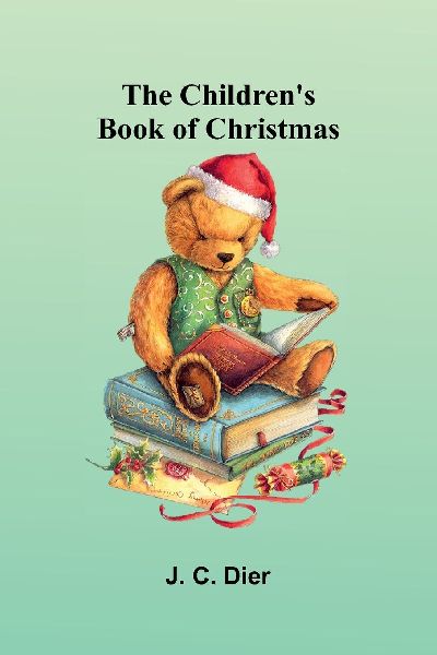 The childrens book of Christmas