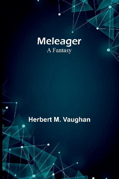 Meleager: A fantasy
