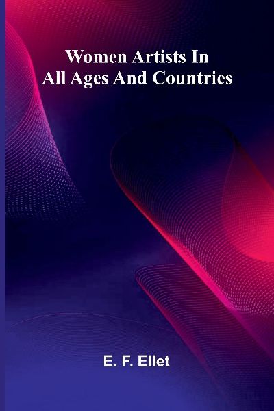 Women artists in all ages and countries