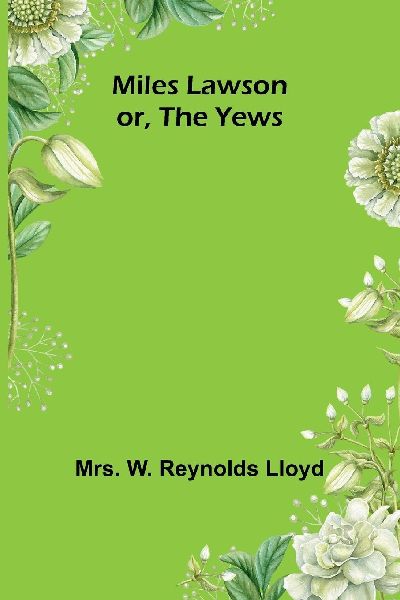 Miles Lawson: or, the Yews