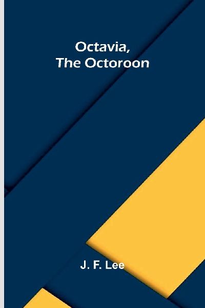 Octavia, the Octoroon