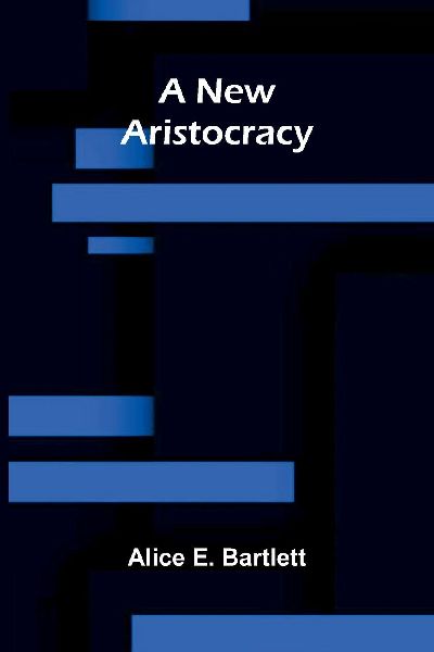 A New Aristocracy