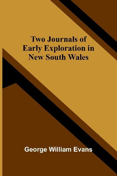 Two Journals of Early Exploration in New South Wales