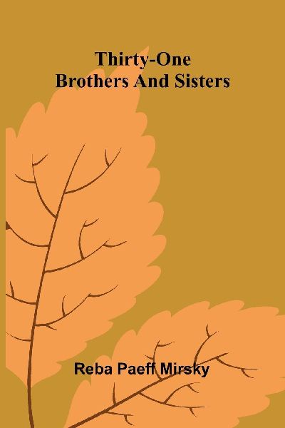 Thirty-one brothers and sisters