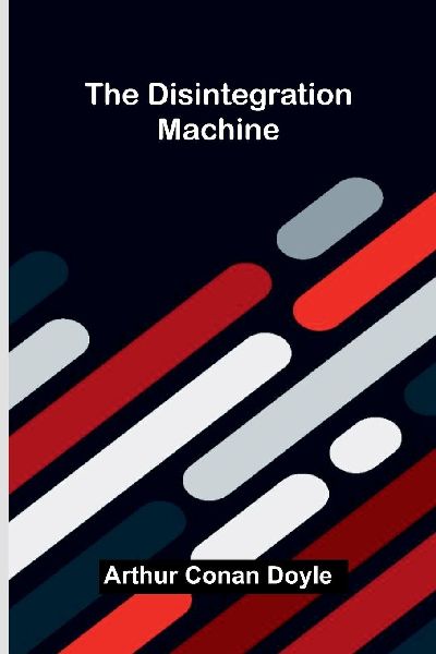 The Disintegration Machine