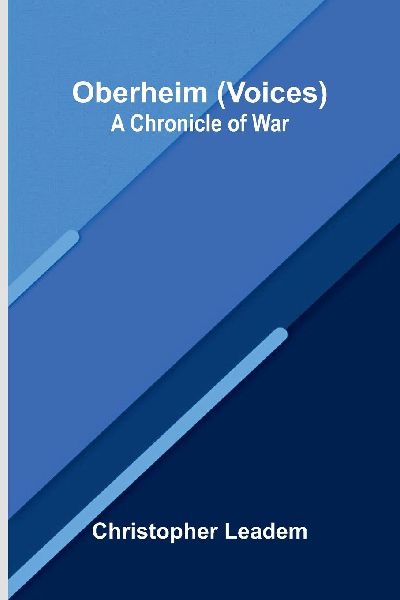 Oberheim (Voices): A Chronicle of War