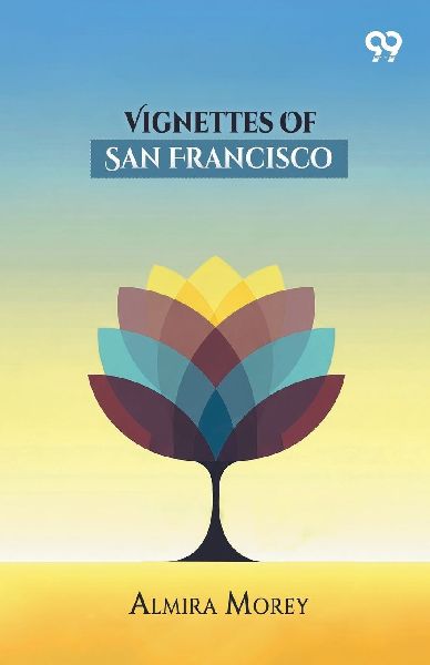 Vignettes Of San Francisco