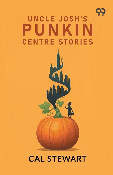 Uncle Joshs Punkin Centre Stories