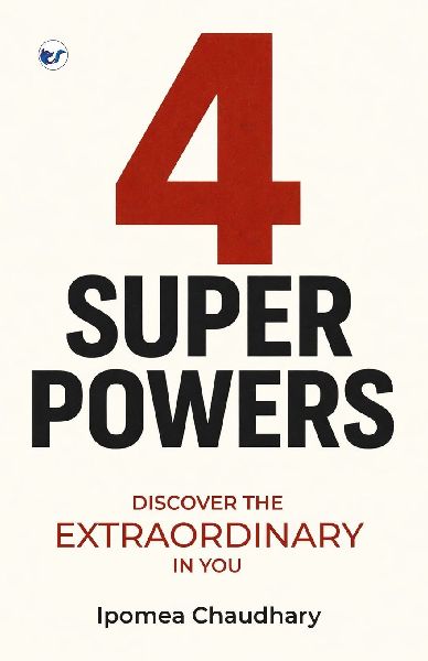 Four Super Powers: Discover the Extraordinary in You