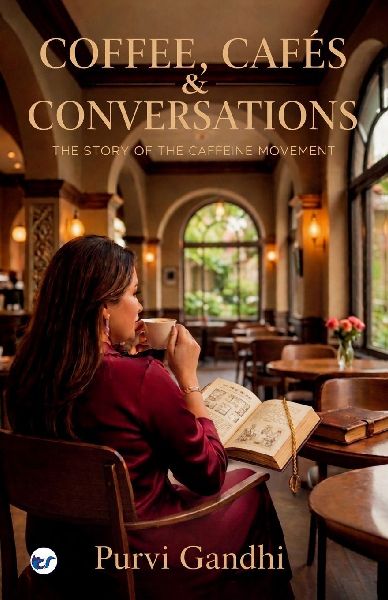 Coffee, Cafés and Conversations: The Story Of The Caffeine Movement