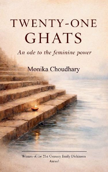 TWENTY-ONE GHATS An Ode to the Feminine Power