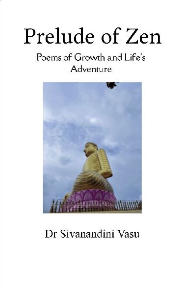 Prelude of Zen Poems of Growth and Life's Adventure