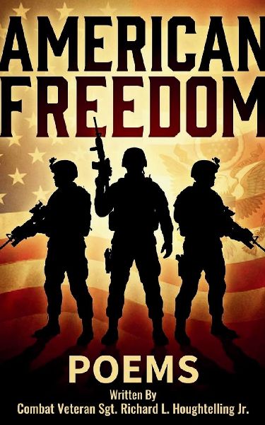 AMERICAN FREEDOM POEMS Gulf War Combat Veteran - USMC Title Earned 1981