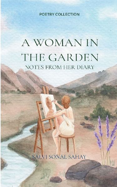 A Woman In The Garden Notes from her diary