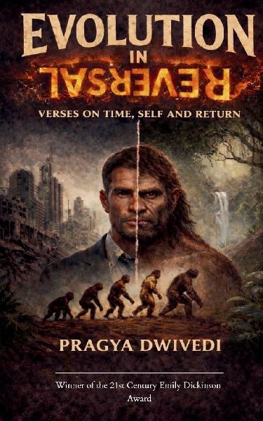 Evolution in Reversal A Collection of Poems