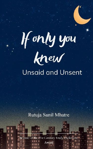 If only you knew Unsaid and Unsent