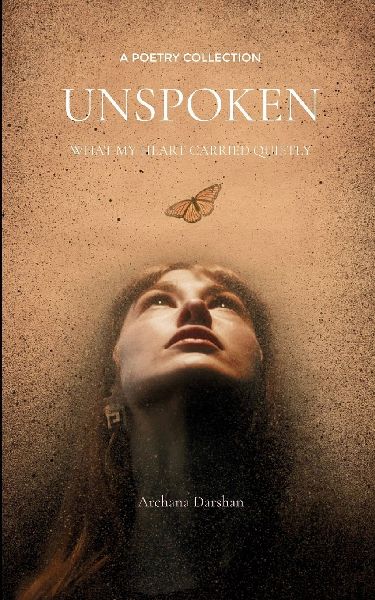 Unspoken What my heart carried quietly