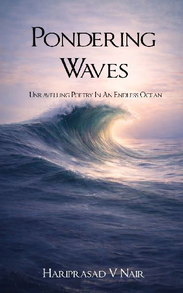 Pondering Waves Unravelling Poetry In An Endless Ocean