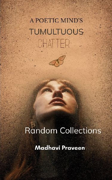 A Poetic Minds Tumultuous Chatter Random Collections