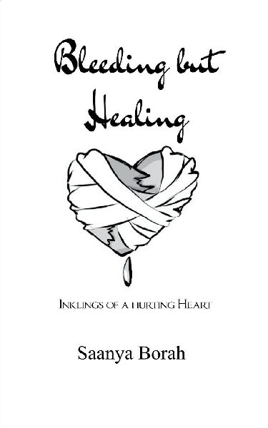 Bleeding but Healing Inklings of a Hurting Heart